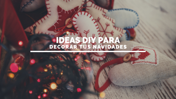 ideas diy para decorar tus navidades