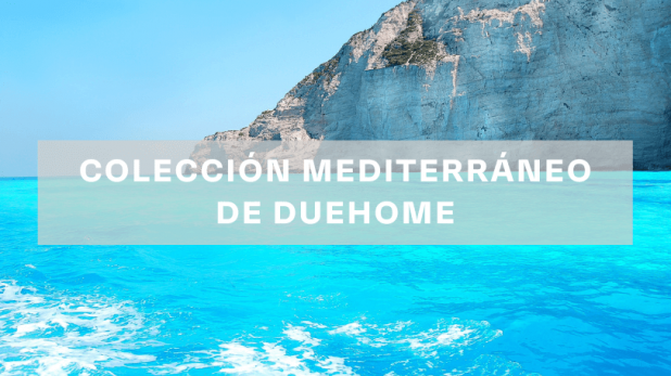 Colección Mediterráneo de Duehome(1)