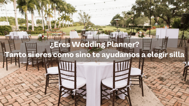 ¿Eres Wedding Planner Tanto si eres como sino te ayudamos a elegir silla 3